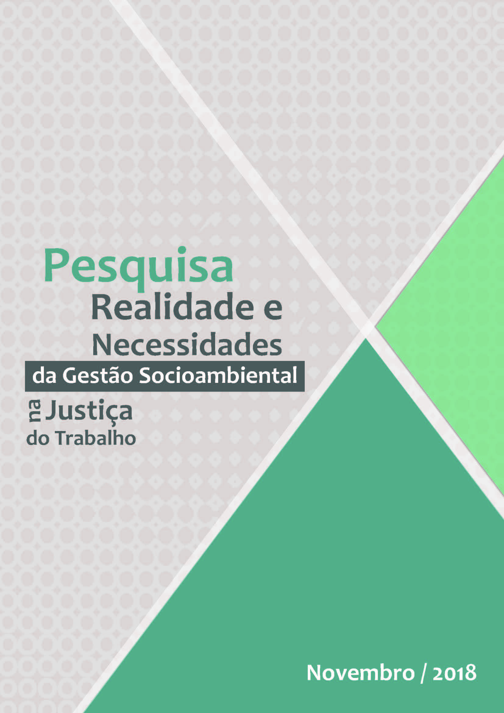 Relatório da Pesquisa Realidade e Necessidades da Gestão Socioambiental na JT